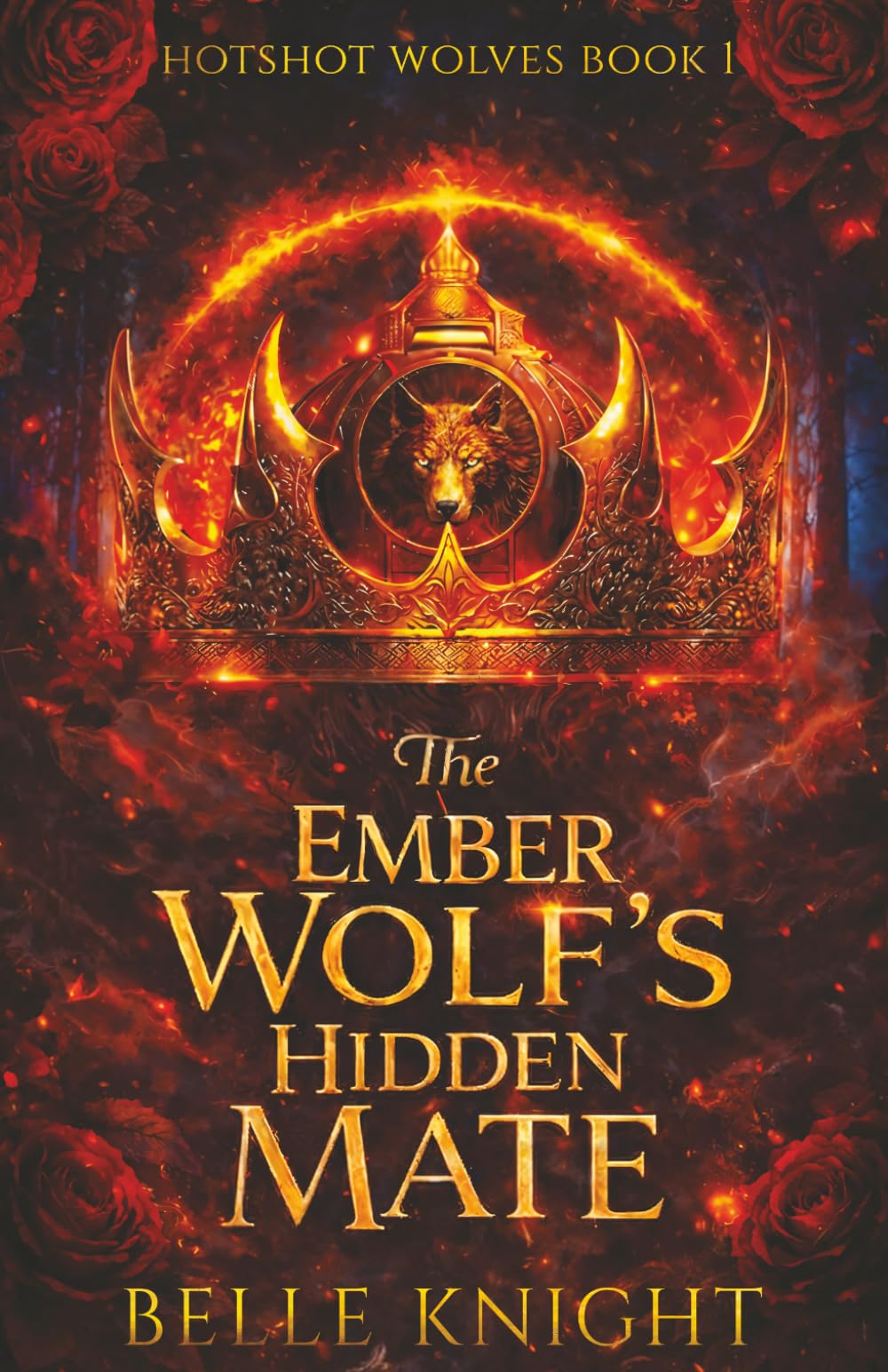 The Ember Wolf’s Hidden Mate: A Fated Mates Wolf Shifter Firefighter Paranormal Romance: 1 (Hotshot Wolves)