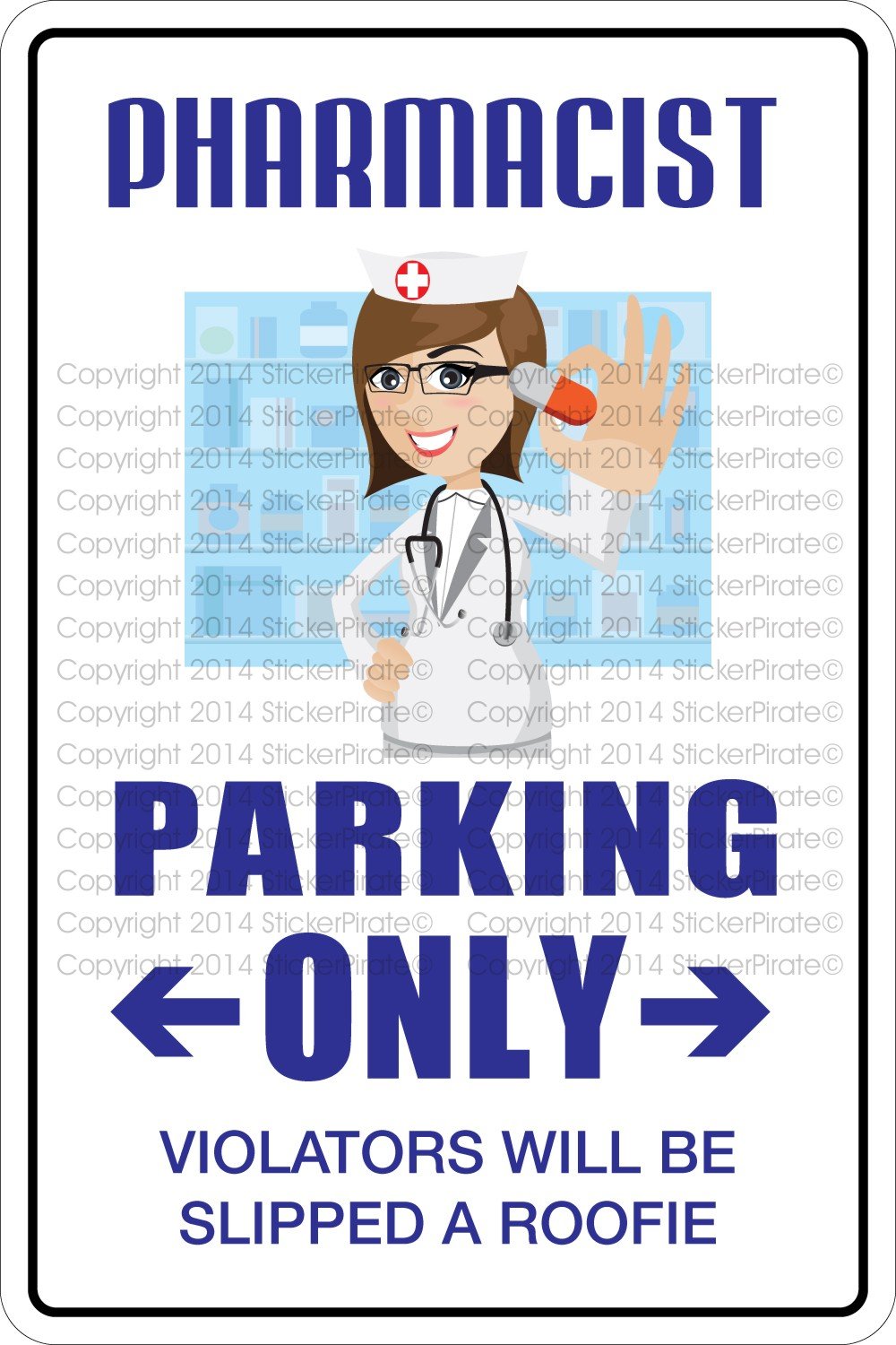 StickerPirate Pharmacist Parking Only 8" x 12" Metal Novelty Sign Aluminum NS 480