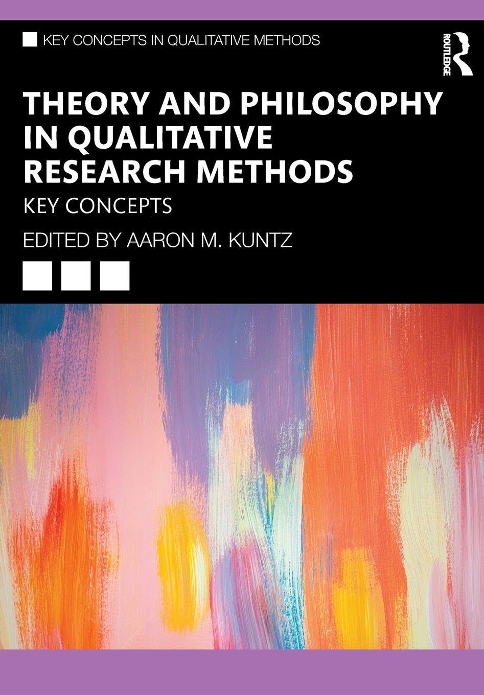 Theory and Philosophy in Qualitative Research Methods: Key Concepts (Key Concepts in Qualitative Methods)