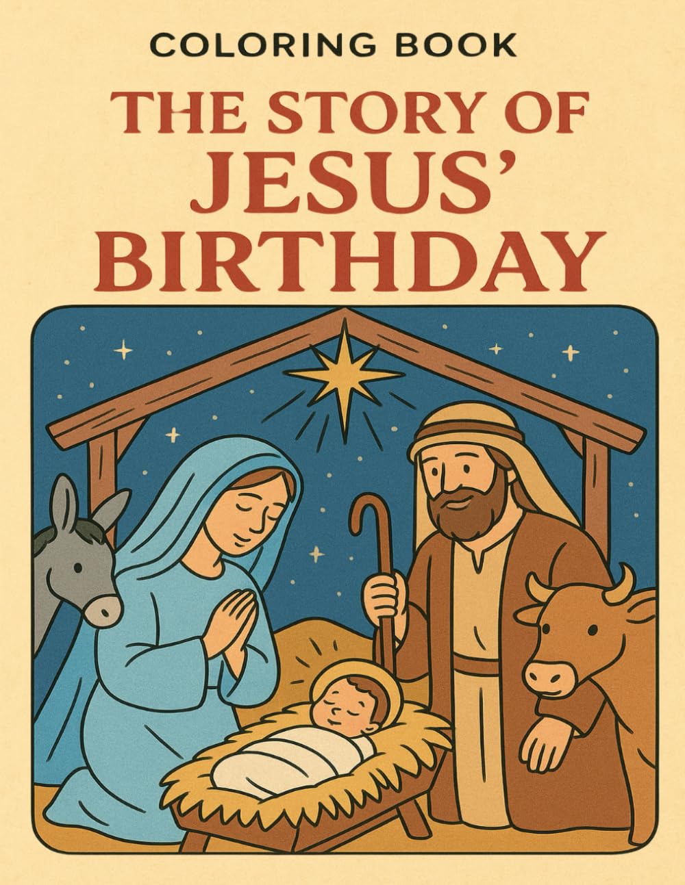 The Story of Jesus' Birthday (Coloring Book): The true meaning of Christmas