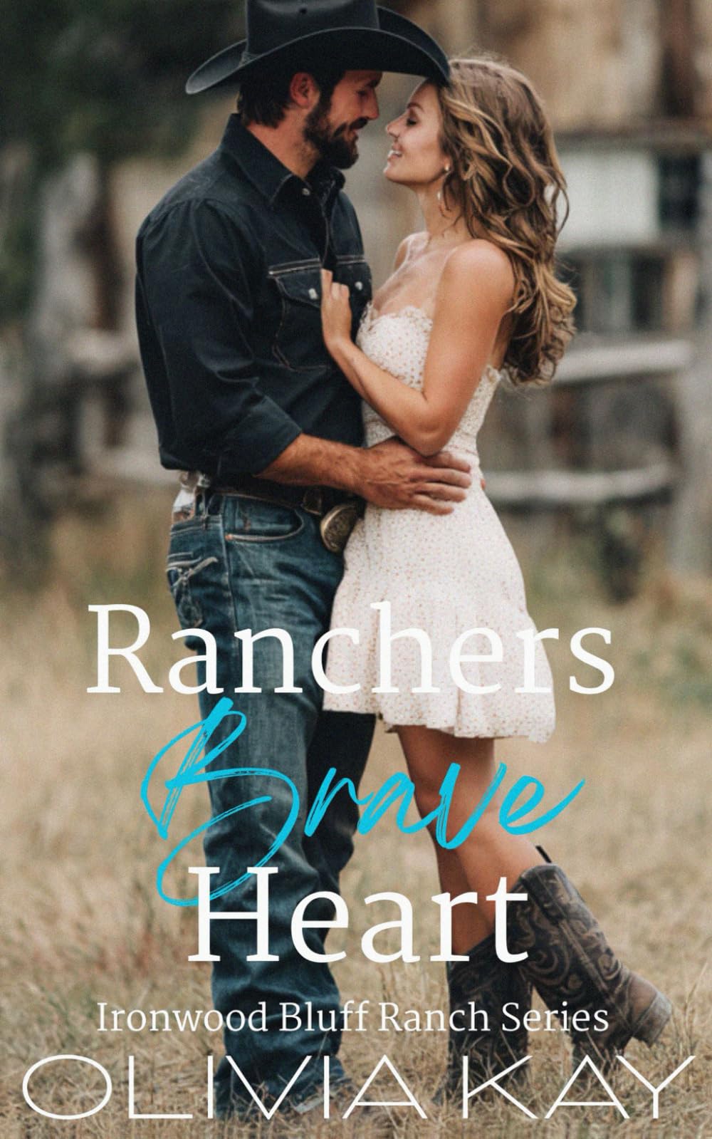 Ranchers Brave Heart: Enemies to Lovers, Small Town Romance (Book 4 in the Ironwood Bluff Ranch Series)