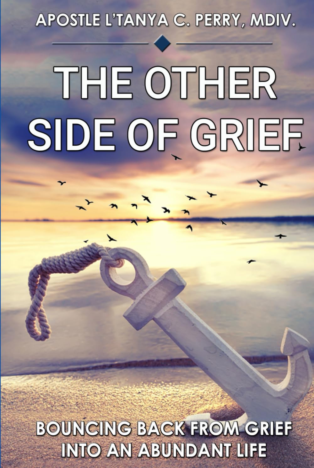 The Other Side of Grief: Bouncing Back from Loss into an Abundant Life of Faith, Healing, and Joy: A Christian Guide to Emotional Healing and ... Loss (Faith, Purpose & Healing Collection)