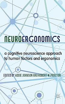 Neuroergonomics: A Cognitive Neuroscience Approach to Human Factors and Ergonomics 2013th Edition book cover