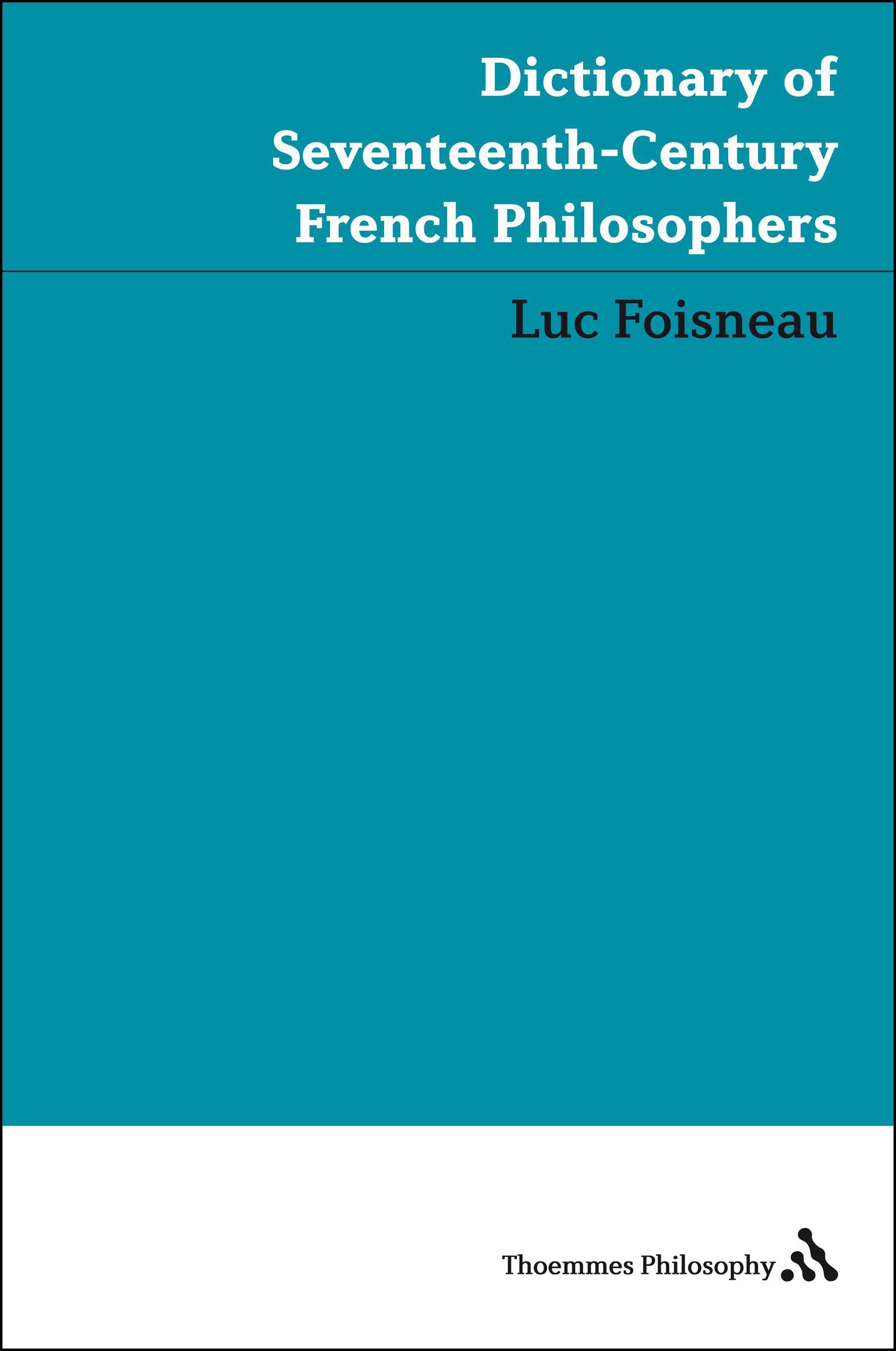 Dictionary of Seventeenth-Century French Philosophers