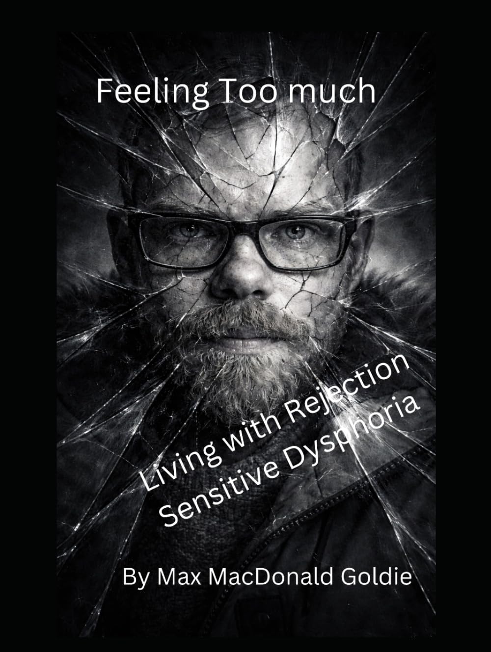 Feeling Too much: Living with Rejection Sensitive Dysphoria