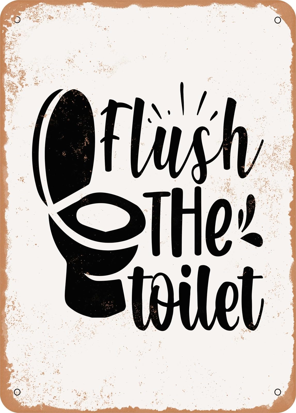 Metal Sign - Flush the toilet - 2 - Vintage Look home decor