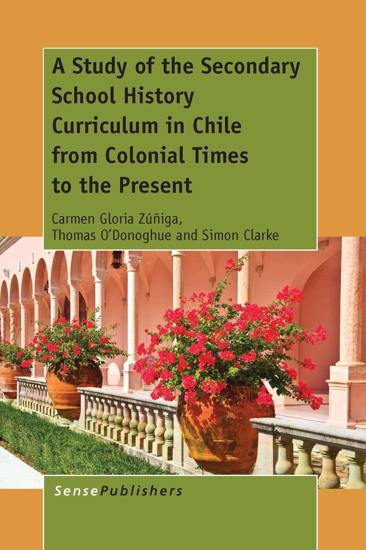 Buy A Study of the Secondary School History Curriculum in Chile from Colonial Times to the Present — BookShops.in