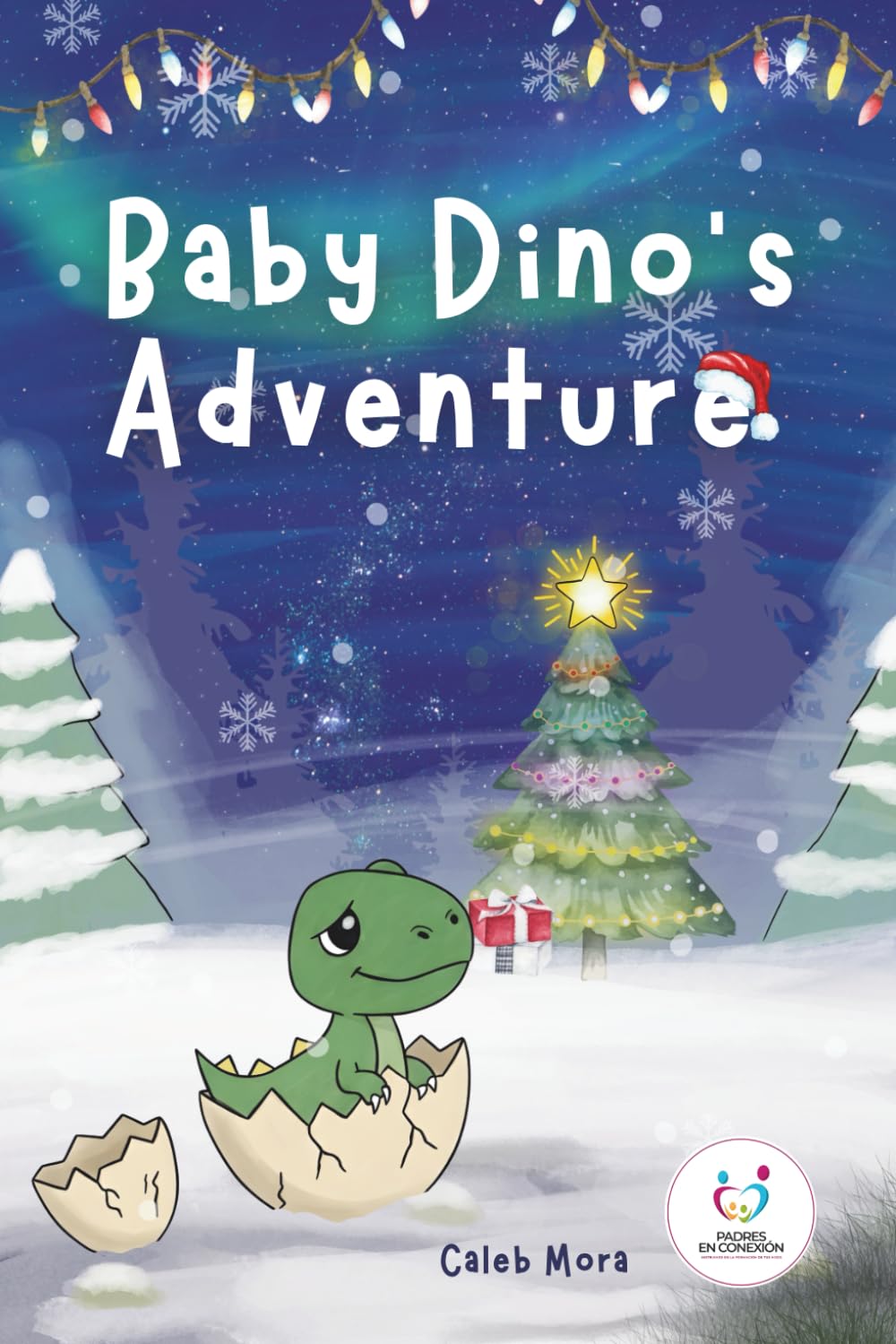 BABY DINO’S ADVENTURES: The Baby Dino at Christmas, He Lost His Mom