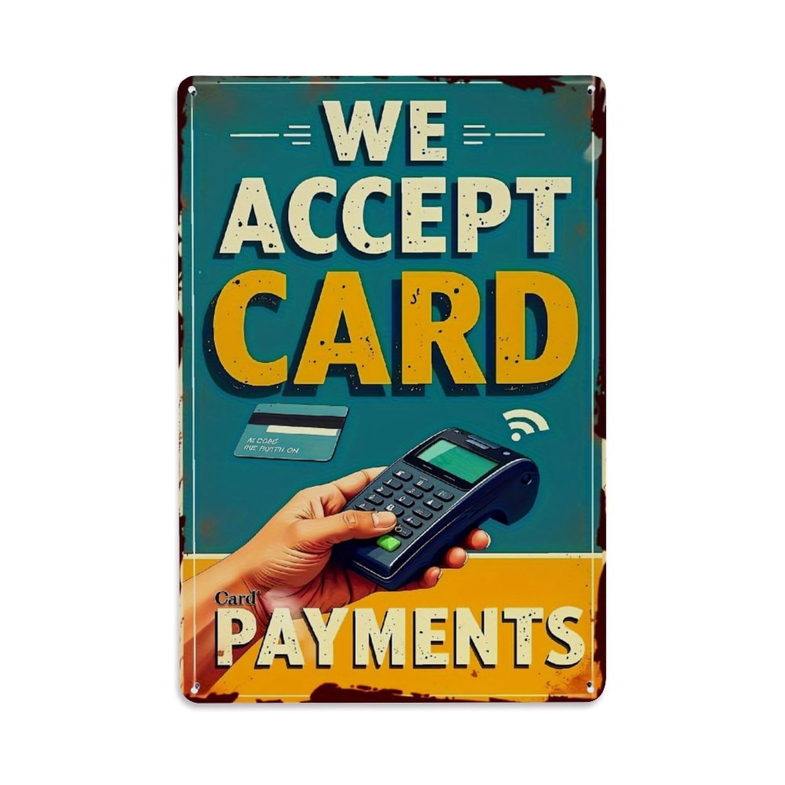 We Accept Card Payments Retro Metal Tin Sign, Vintage Decor Art Poster for Bar, Home, Man Cave, Kitchen, Laundry Room Gift 8x12Inch