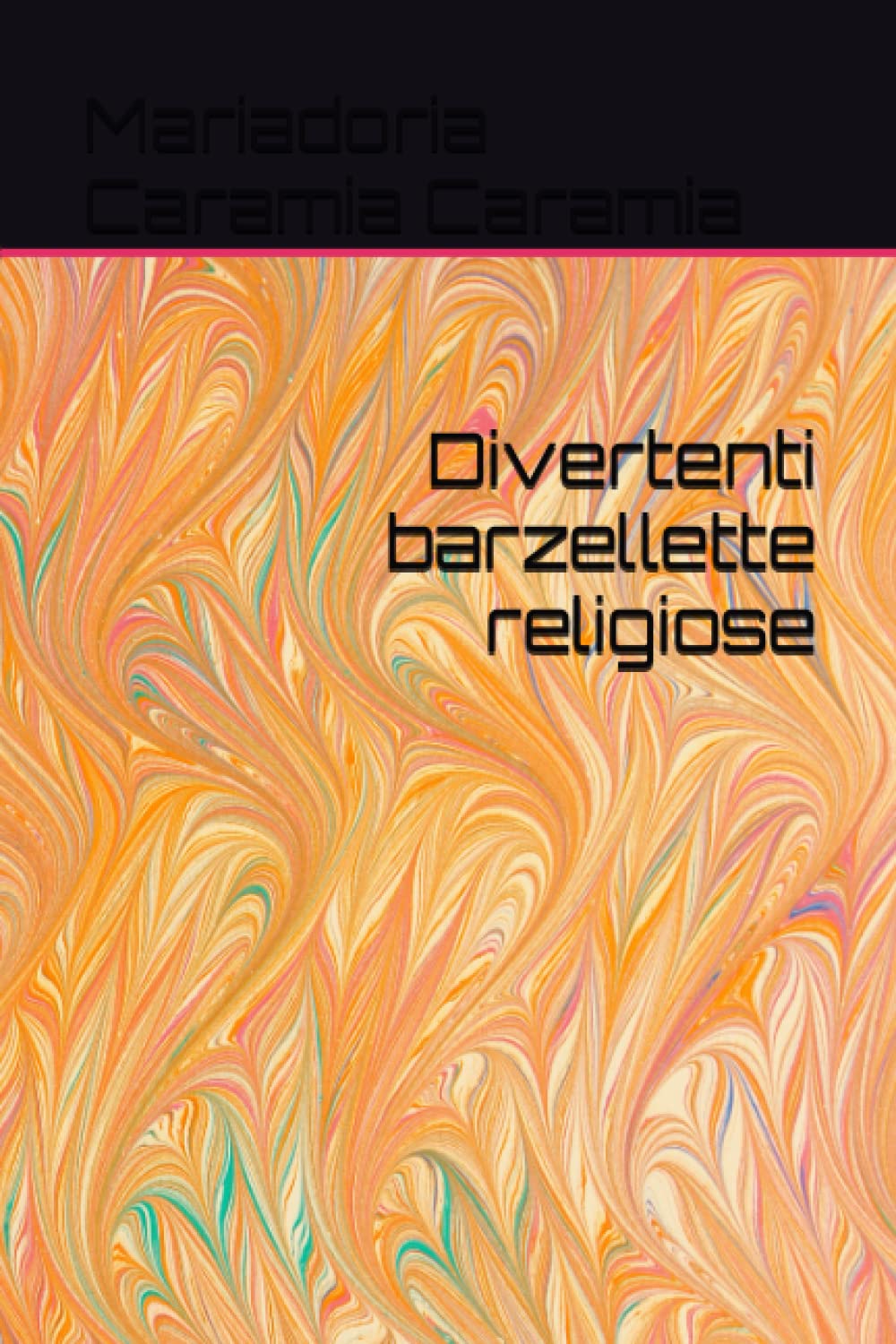 Independently published Divertenti barzellette religiose (Italian Edition)