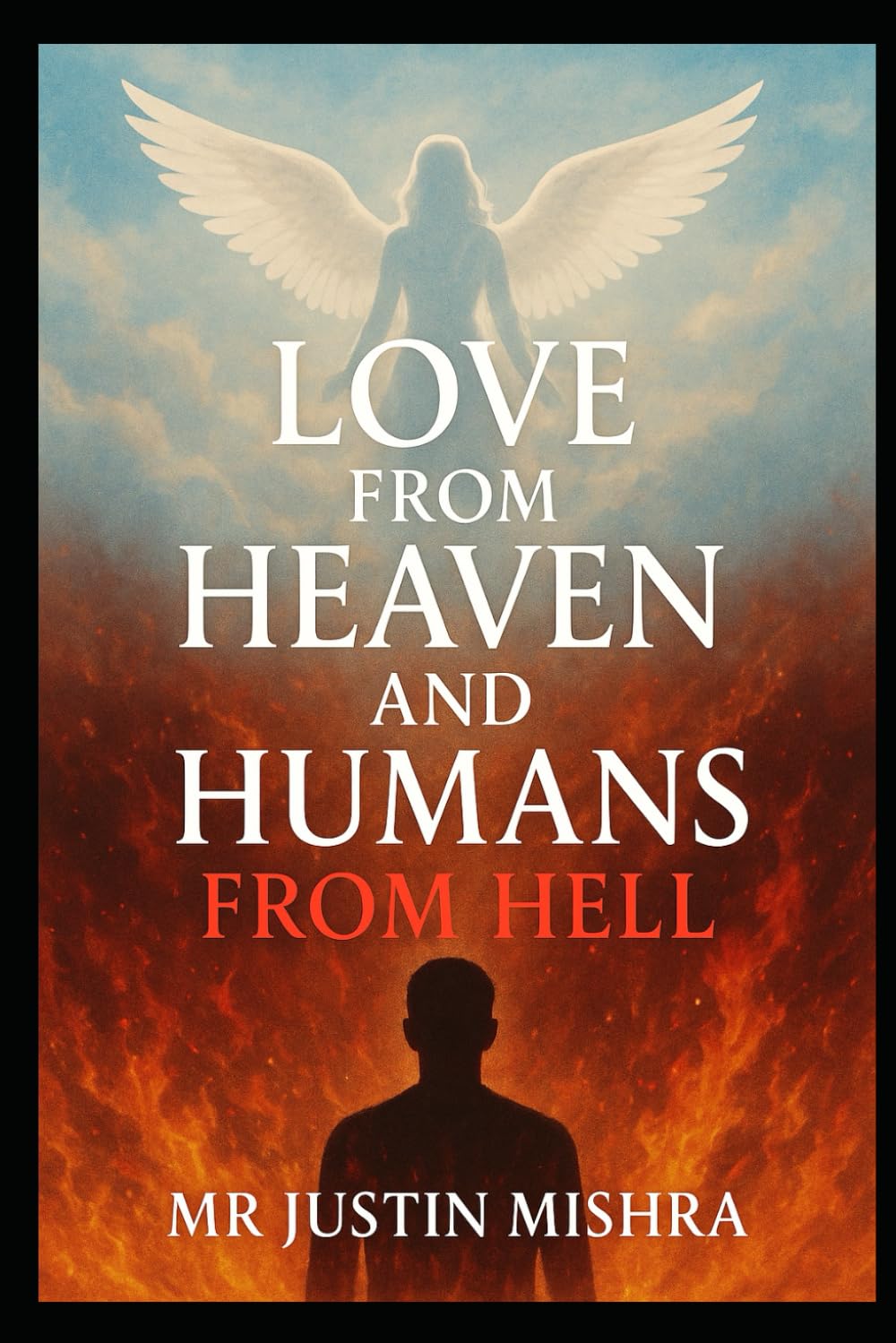 Love From Heavens and Humans from Hell