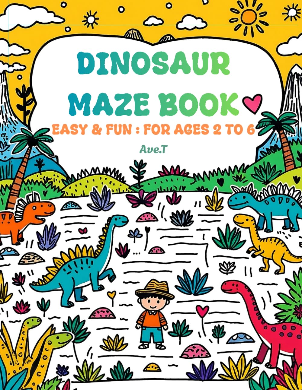 Dinosaur Maze Book: 25 Easy and Fun Mazes : For ages 2 to 6 (Easy & Fun Maze Book - Ages 2 to 6)