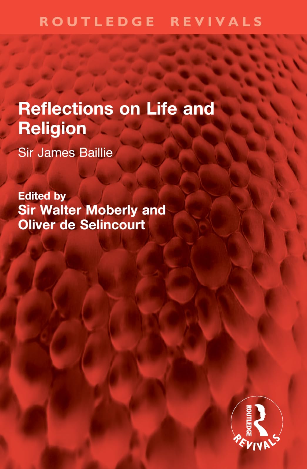 Reflections on Life and Religion: Sir James Baillie (Routledge Revivals)