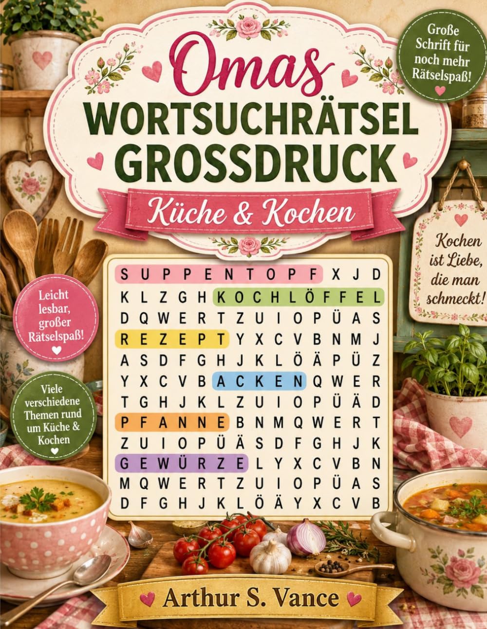 Omas Wortsuchrätsel Großdruck: 100 Rätsel in großer Schrift – Gedächtnistraining für Senioren und Rentner – Perfektes Geschenk für Oma