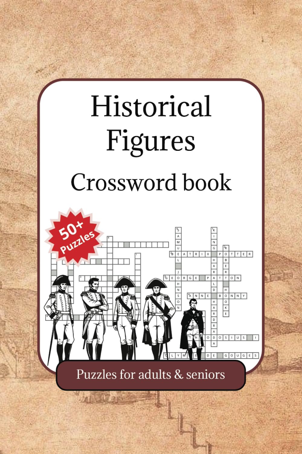 Historical Figures Crossword Book: Challenging Crosswords Featuring History's Icons