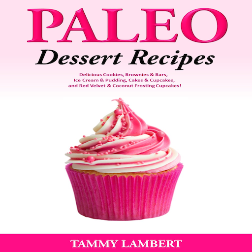 Paleo Dessert Recipes Delicious Cookies, Brownies & Bars, Ice Cream & Pudding, Cakes & Cupcakes, and Red Velvet & Coconut Frosting Cupcakes!