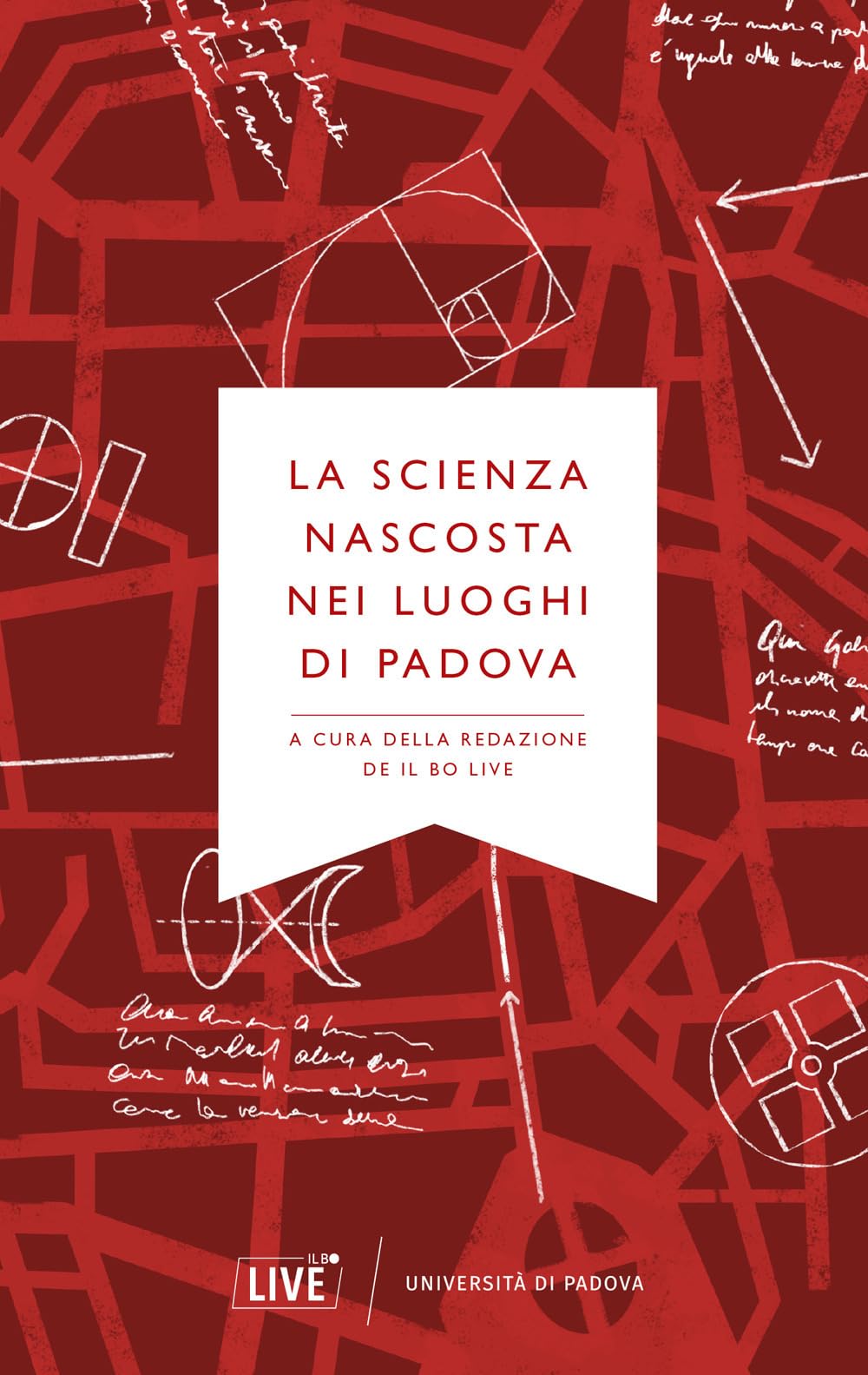 La Scienza Nascosta Nei Luoghi Di Padova - 4