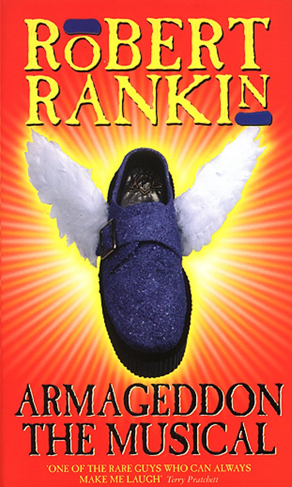 Armageddon: The Musical By Robert Rankin. 9780552136815