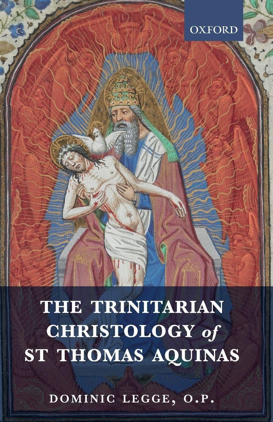 The Trinitarian Christology of St Thomas Aquinas