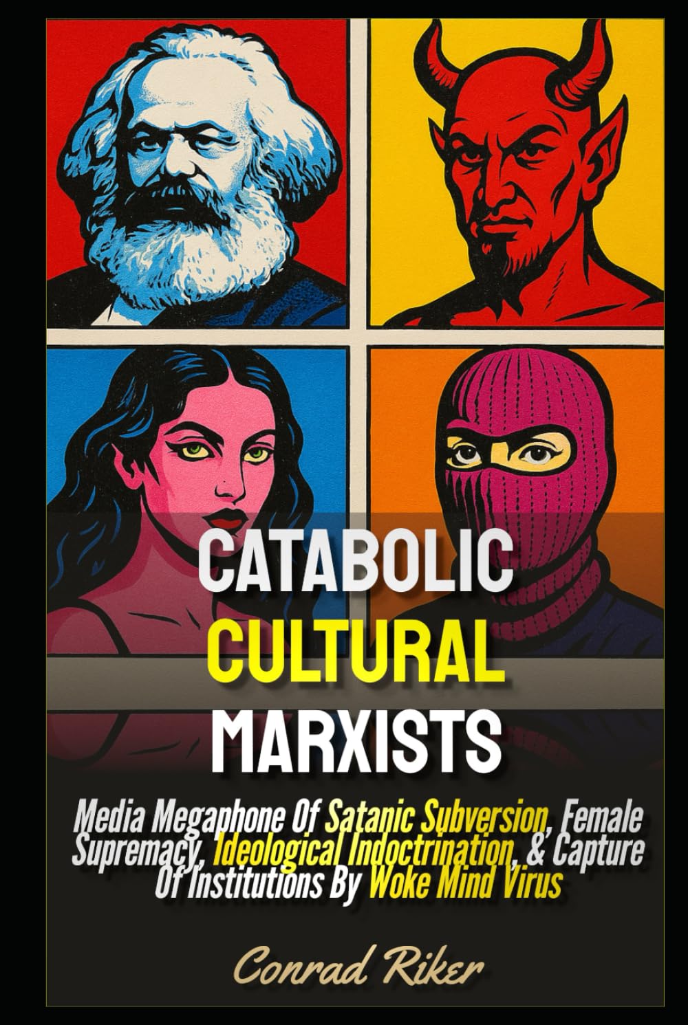 Catabolic Cultural Marxists: Media Megaphone Of Satanic Subversion, Female Supremacy, Ideological Indoctrination, & Capture Of Institutions By Woke Mind Virus (Redpilled Progressive (satire))