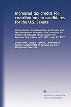 Increased tax credits for contributions to candidates for the U.S. Senate