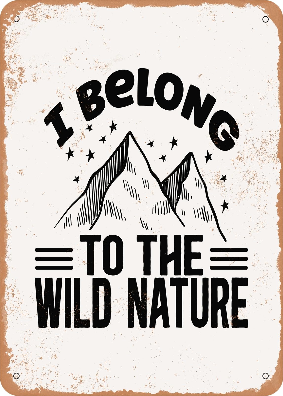 Miaomansenstore Metal Sign - I Belong To The Wild Nature - Vintage Rusty Look Home Decor