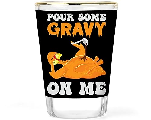 Thanksgiving Shot Glass Holiday Party Favors Thanksgiving Day Party Shot Glasses Pour Some Gravy on Me Funny Thanksgiving Gift
