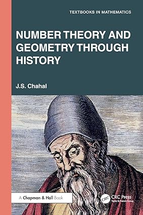 Number Theory and Geometry through History (Textbooks in Mathematics)