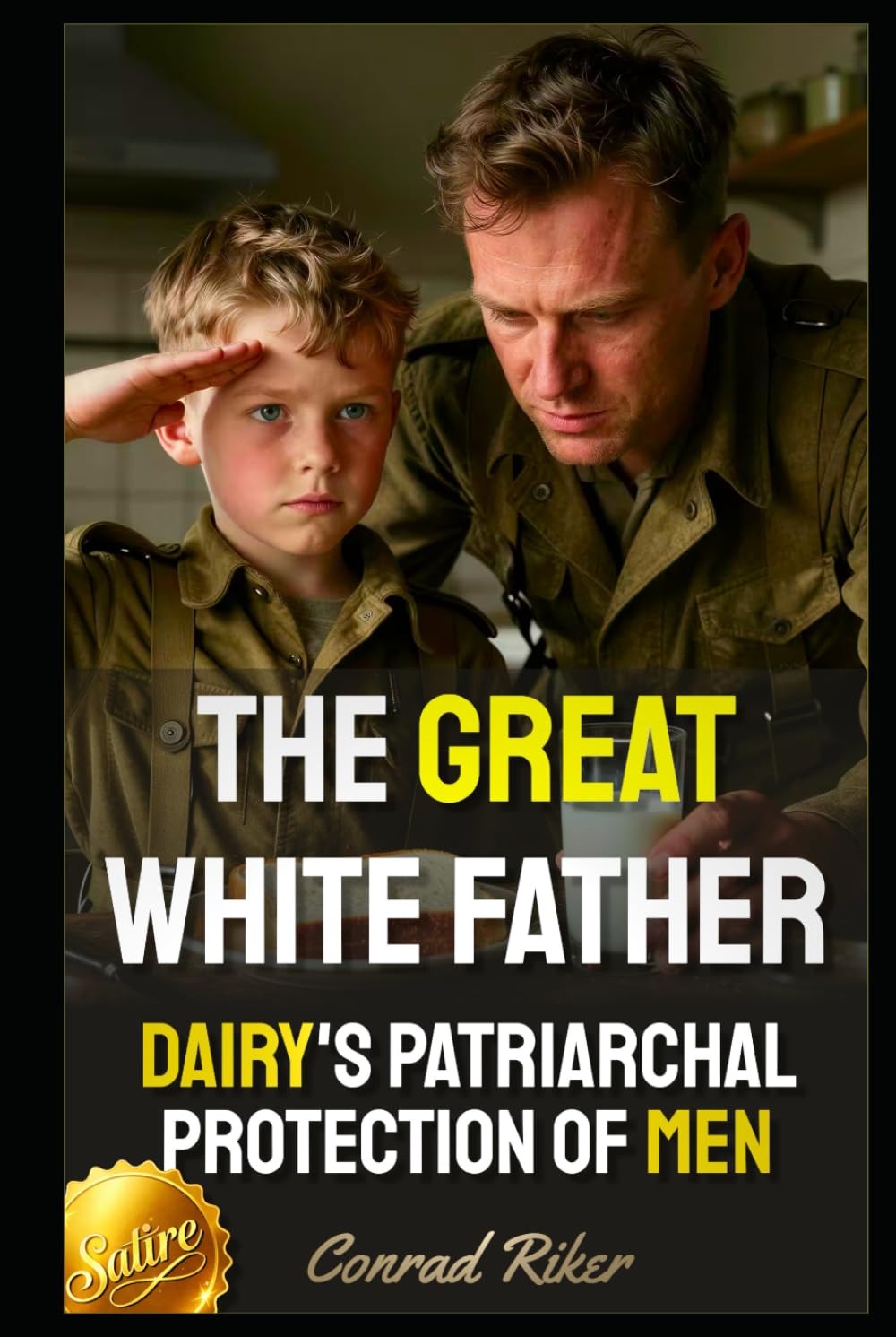 The Great White Father: Dairy's Patriarchal Protection of Men (Redpilled Rational (satire))