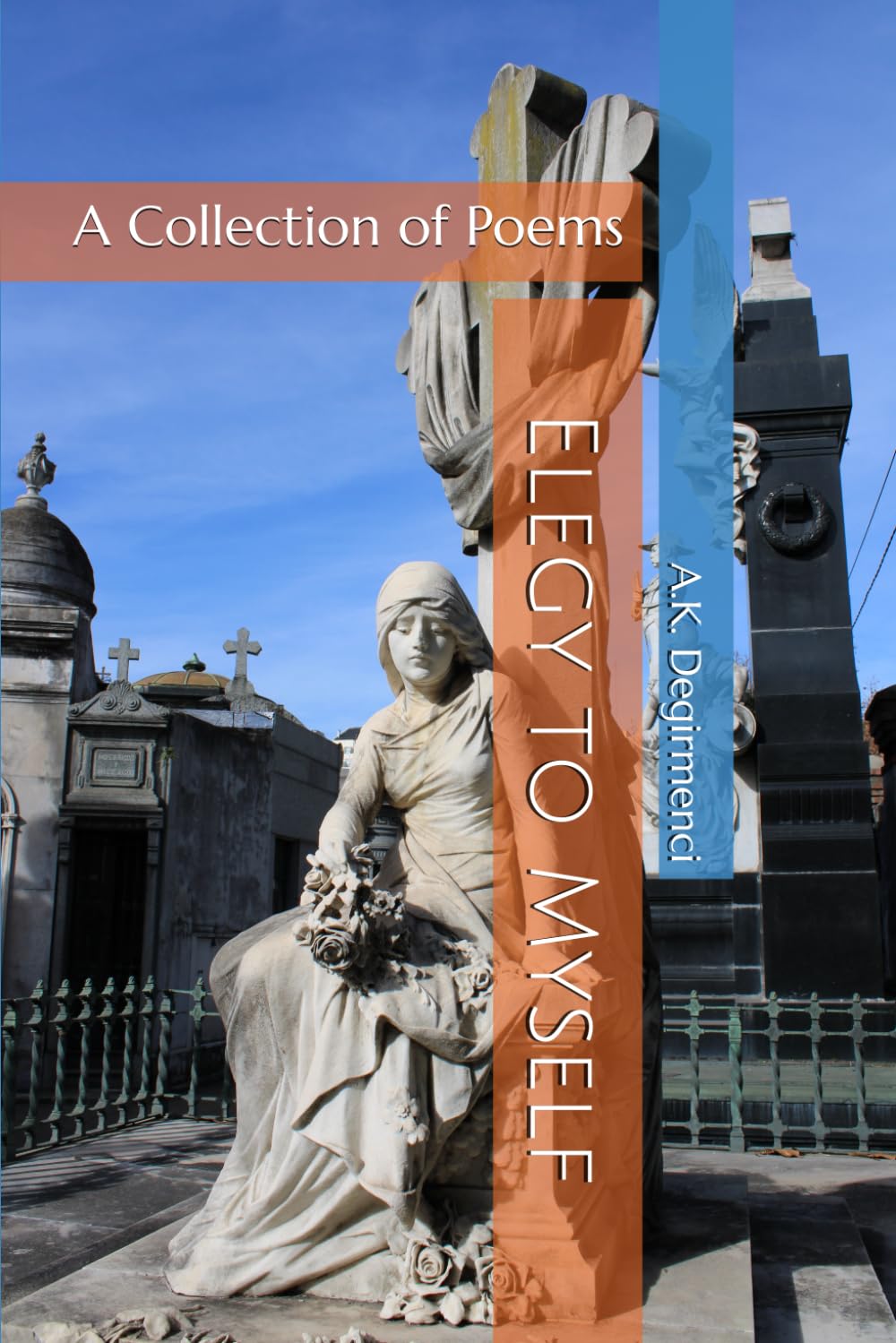 Elegy to Myself: A Collection of Poems