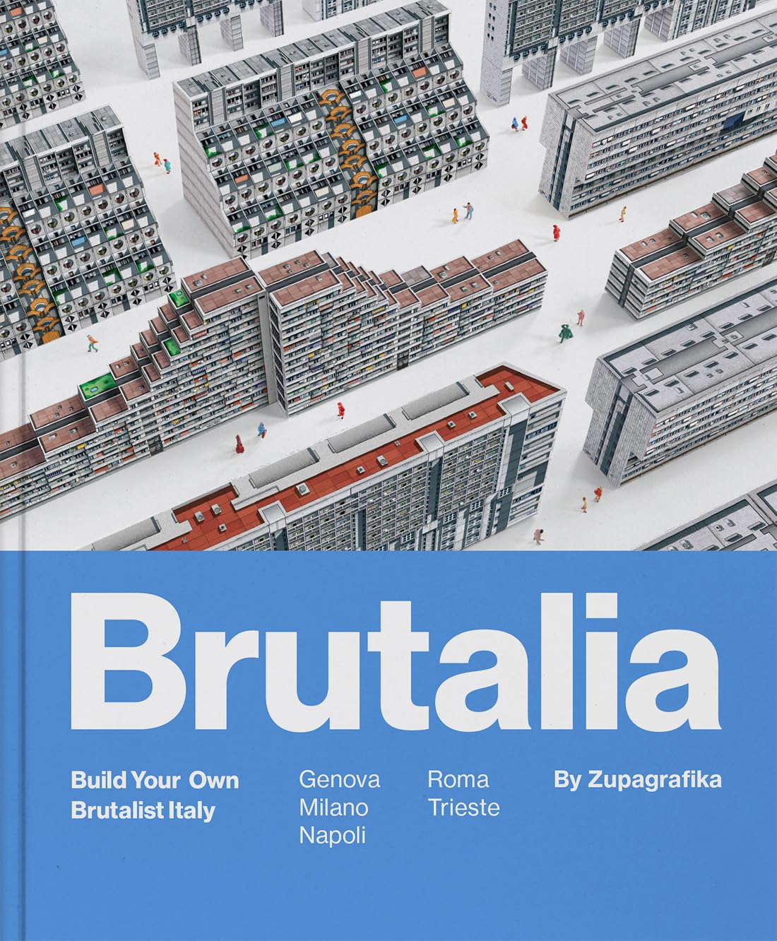 Brutalia: Build Your Own Brutalist Italy [Hardcover]
