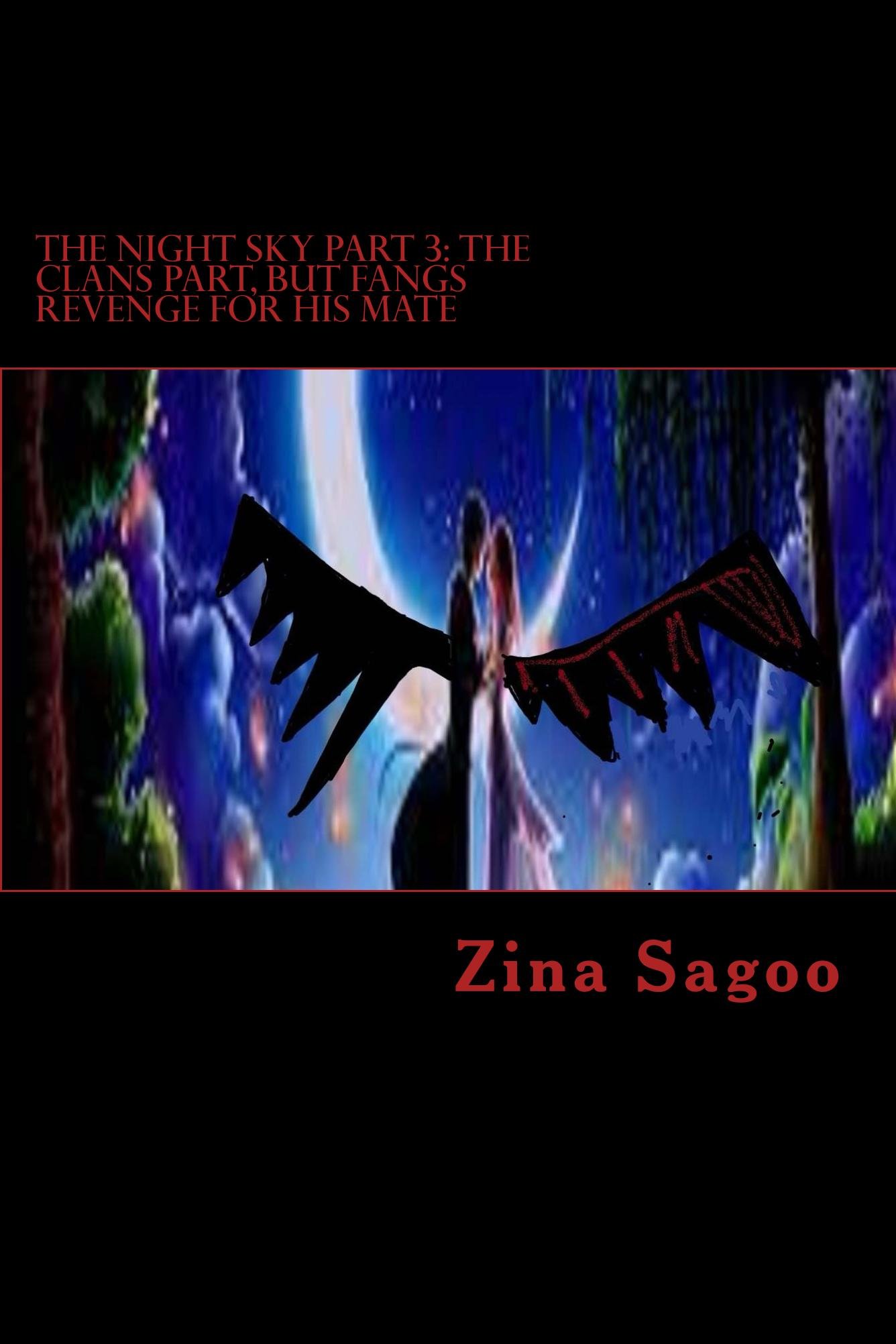 The Night Sky Part 3: The Clans Part, but Fangs Revenge for His Mate