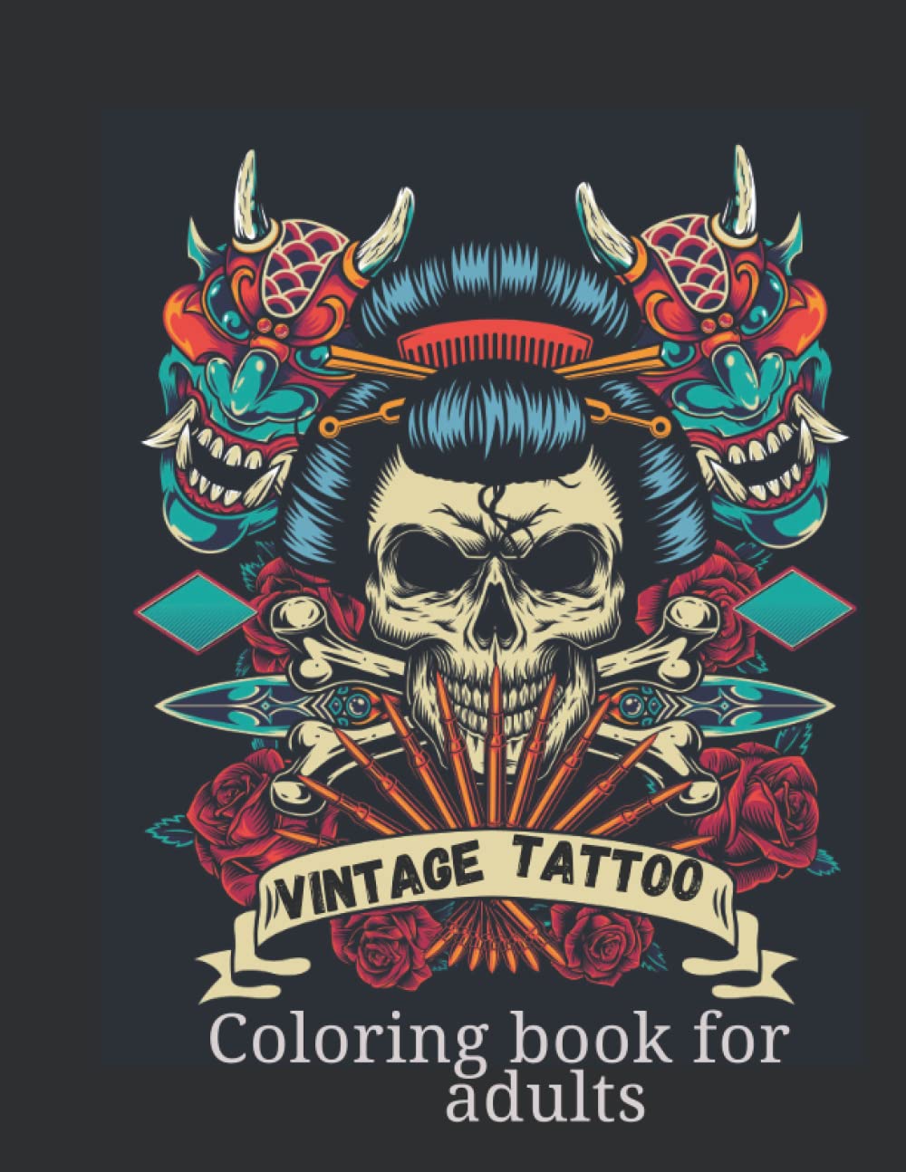 Vintage Tattoo Coloring Book For Adults: Coloring Books for Adults, Coloring Books for Grown-Ups