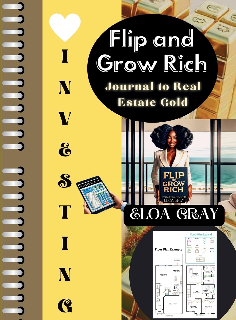 Flip and Grow Rich: The Investor's Journal to Real Estate Gold