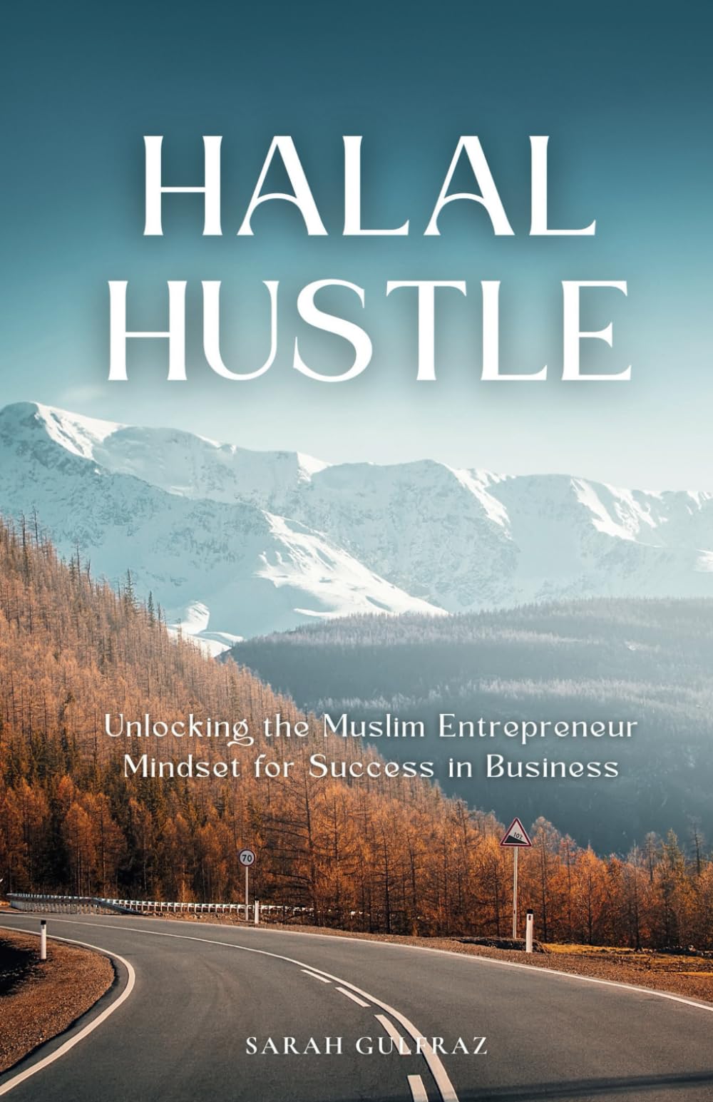 Halal Hustle: Unlocking the Muslim Entrepreneur Mindset for Success in Business