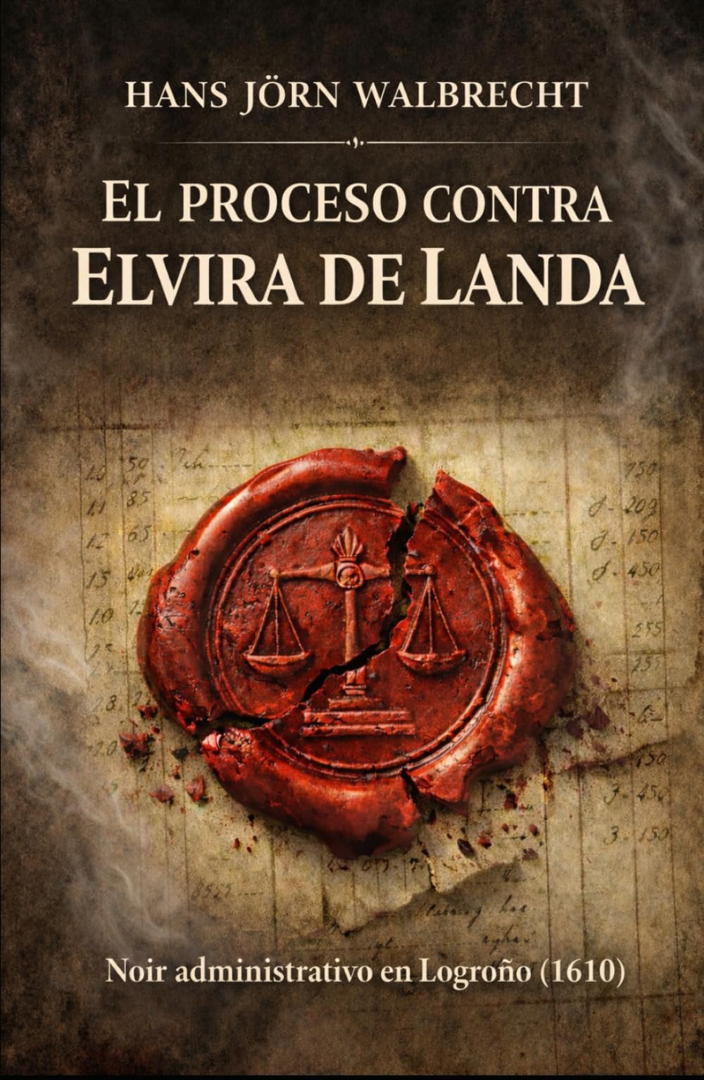 El Proceso contra Elvira de Landa: Noir administrativo en Logroño 1610