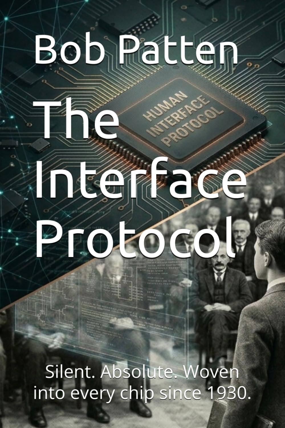 The Interface Protocol: Book 1 of the Protocol Trilogy