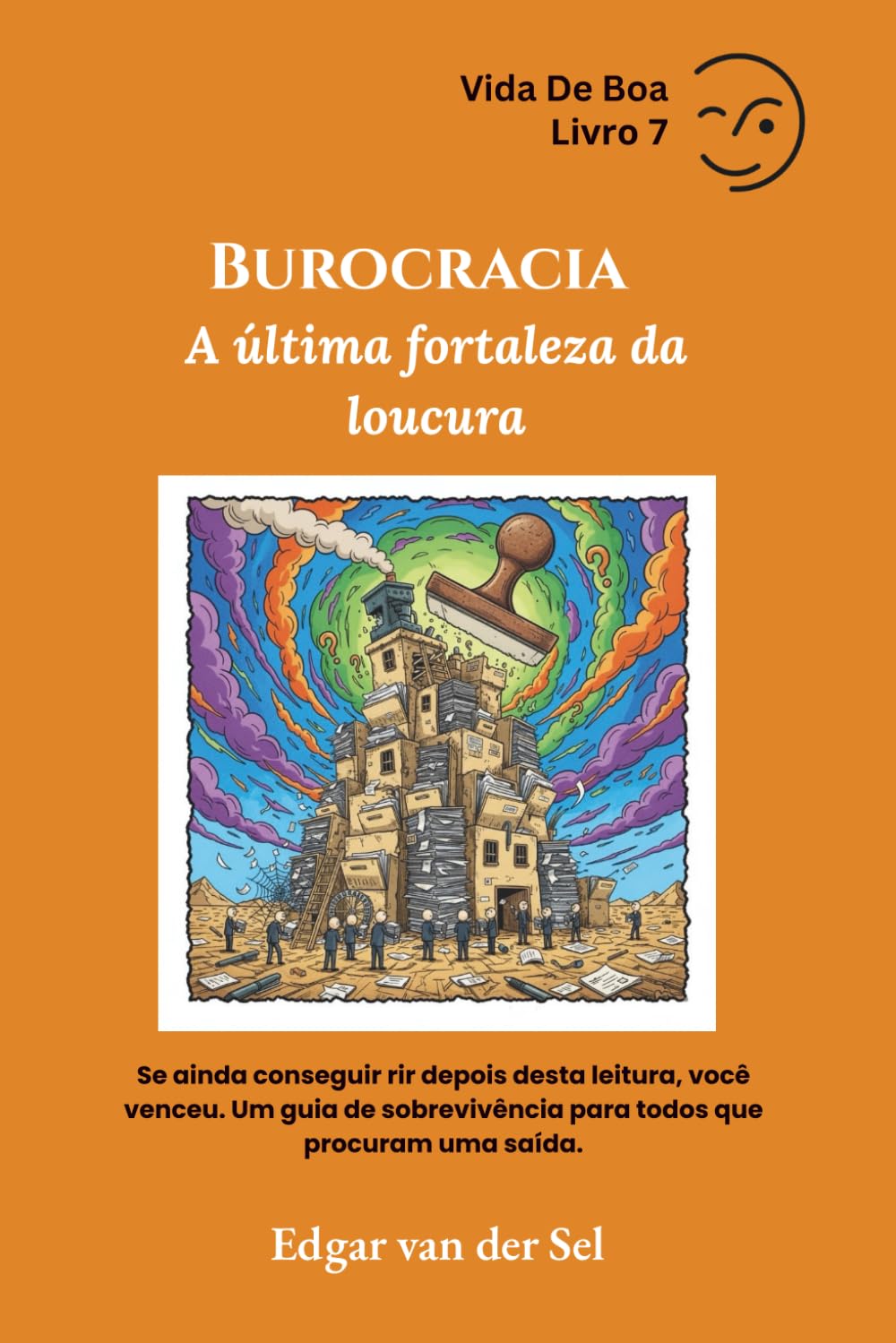 Burocracia: A última fortaleza da loucura