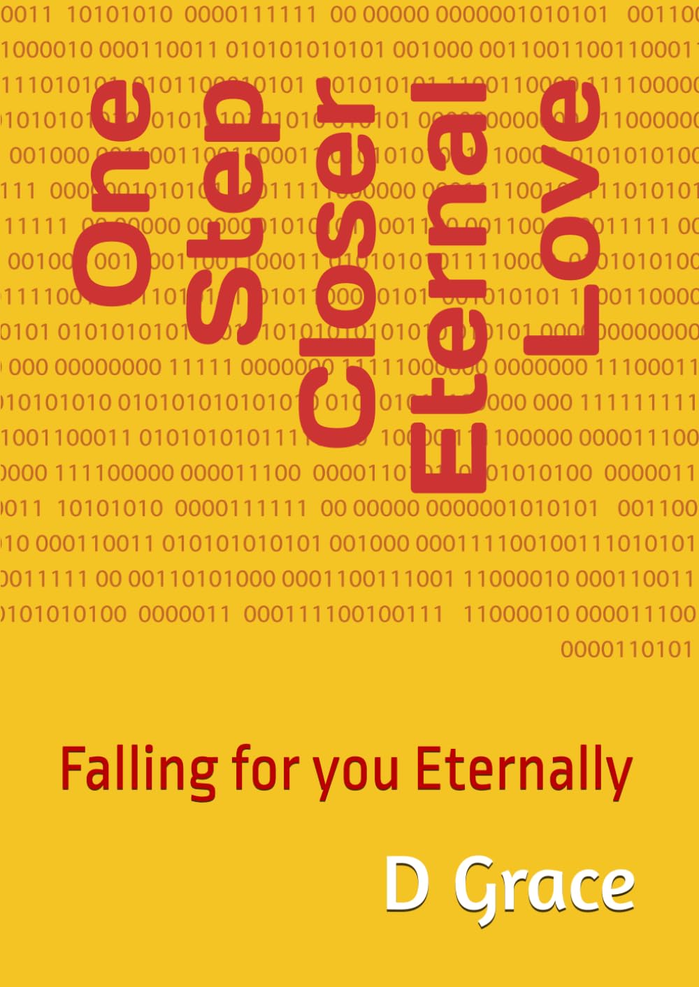 One Step Closer Eternal Love: Falling for you Eternally