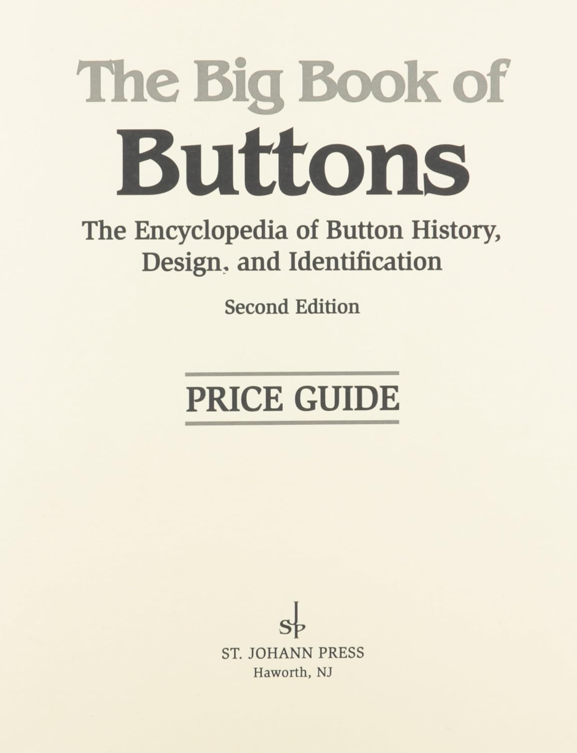 The Big Book of Buttons Price Guide St. Johann Press 9781878282736