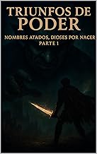 Triunfos de poder : Nombres atados, dioses por nacer — Parte I (Melodias de las Tierras Lejanas nº 3)