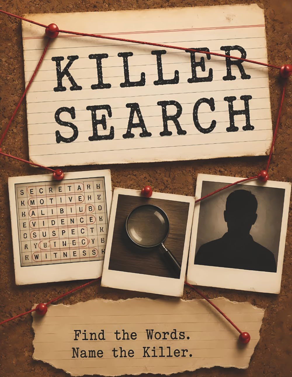 Killer Search:: A Murder Mystery Word Search Puzzle Book for Adults — 60 Unsolved Cases with Hidden Clues, Missing Suspects, and Scrambled Evidence to Crack the Case