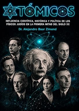 «Атомика: научное, историческое и политическое влияние еврейских физиков в первой половине XX века» (испанское издание)