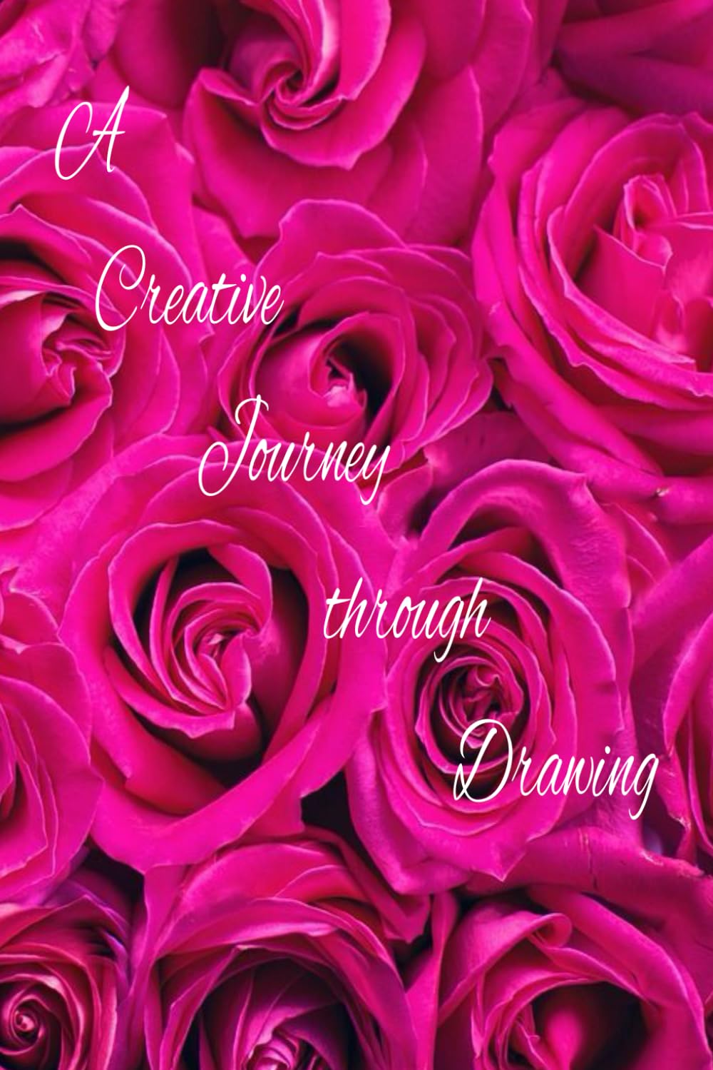 A Creative Journey through Drawing pour libérer votre créativité et retrouver la joie de créer