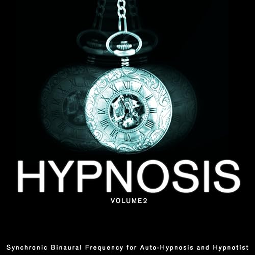 Hypnosis, Vol. 2 (Synchronic Binaural Frequency for AutoHypnosis and