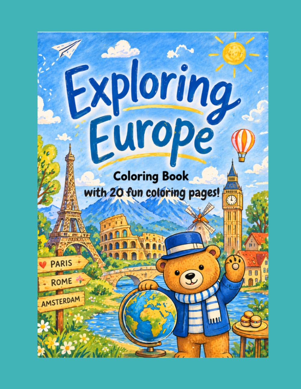 Exploring Europe: Coloring Book with 20 fun coloring pages!