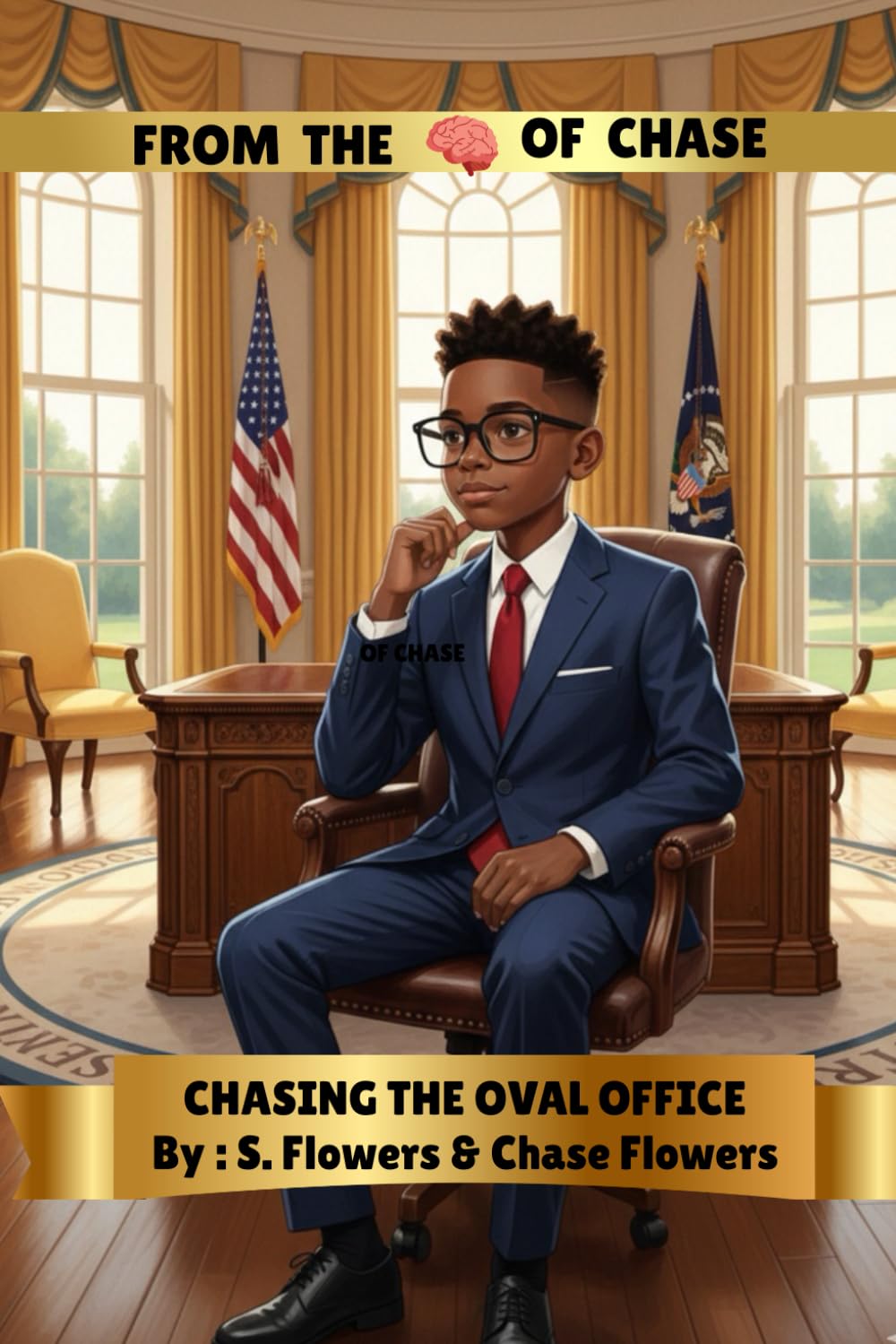 CHASING THE OVAL OFFICE (From The Mind Of Chase)