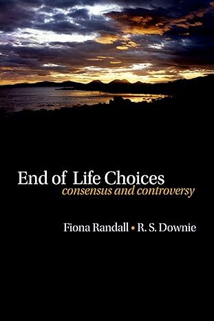 End of Life Choices: Consensus and Controversy book cover