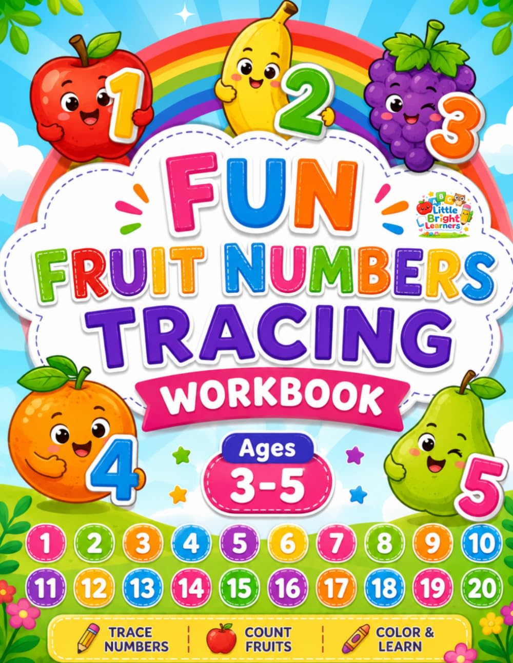 Little Bright Learners Tracing Numbers 1–20 Workbook: Fun Preschool Number Tracing, Counting & Coloring Activities for Ages 3–5