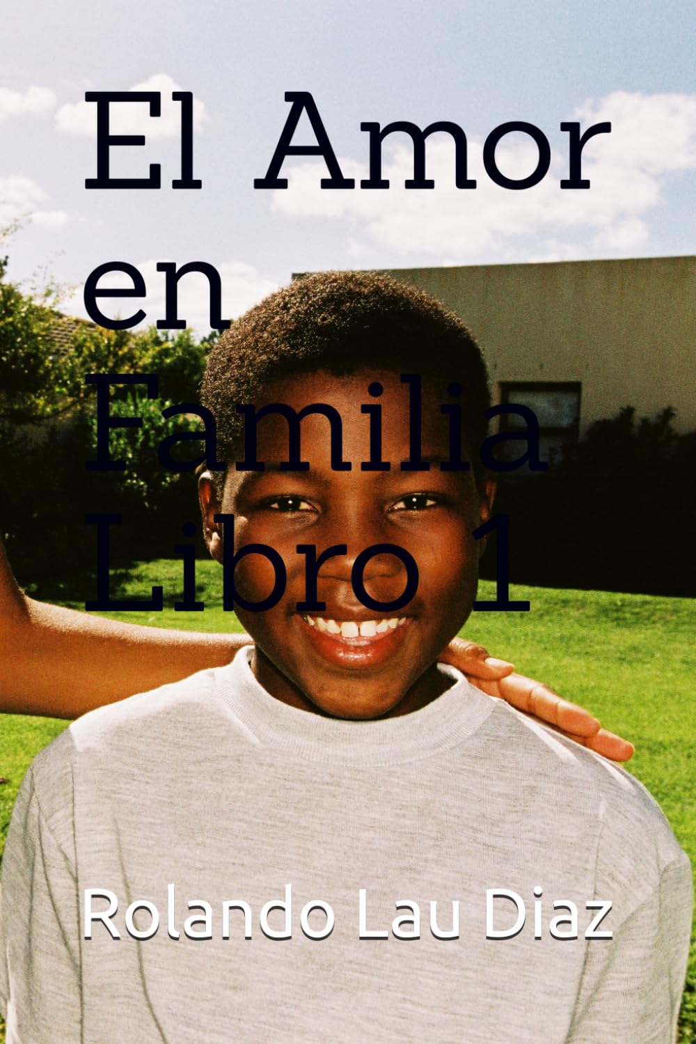 Amor en Familia .: 1 (El amor en familia libro 1)